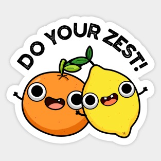 Do Your Zest Funny Citrus Fruit Pun Sticker